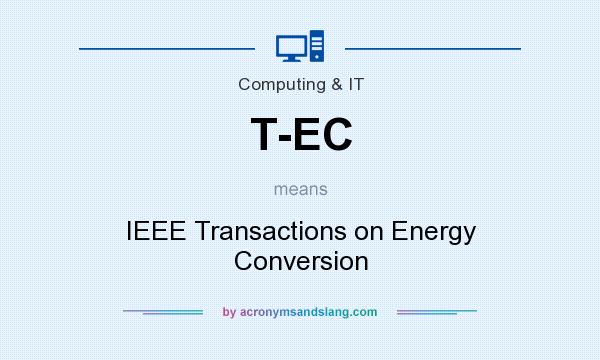 What does T-EC mean? It stands for IEEE Transactions on Energy Conversion