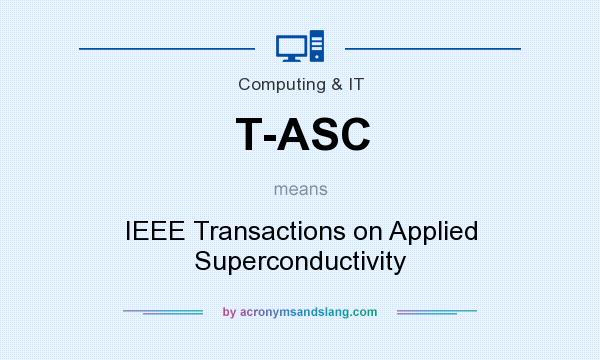 What does T-ASC mean? It stands for IEEE Transactions on Applied Superconductivity