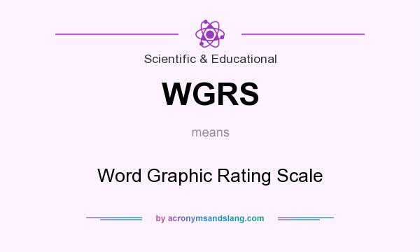 What does WGRS mean? It stands for Word Graphic Rating Scale