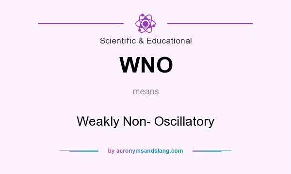 What does WNO mean? It stands for Weakly Non- Oscillatory