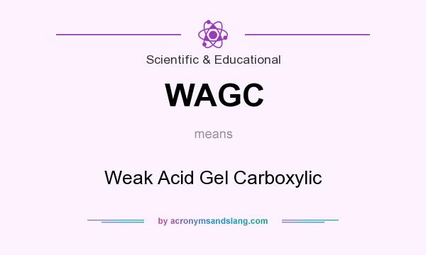 What does WAGC mean? It stands for Weak Acid Gel Carboxylic