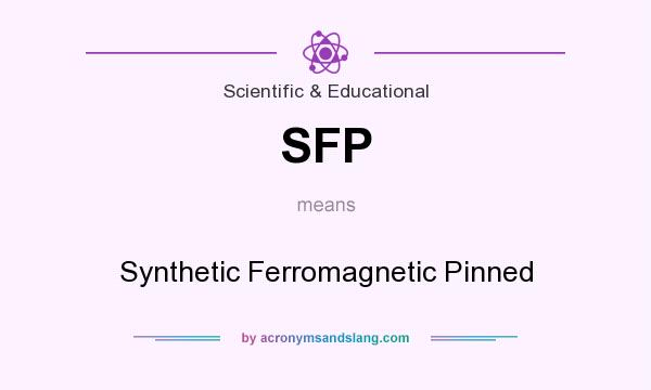 What does SFP mean? It stands for Synthetic Ferromagnetic Pinned