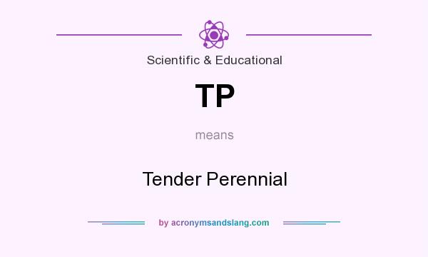 What does TP mean? It stands for Tender Perennial