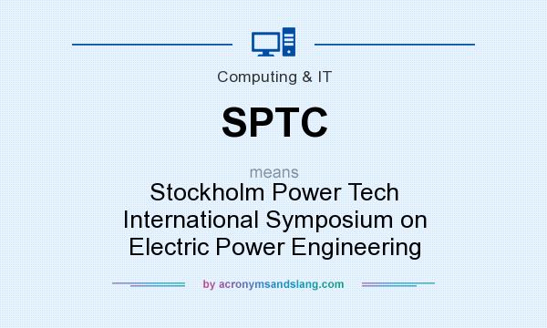 What does SPTC mean? It stands for Stockholm Power Tech International Symposium on Electric Power Engineering