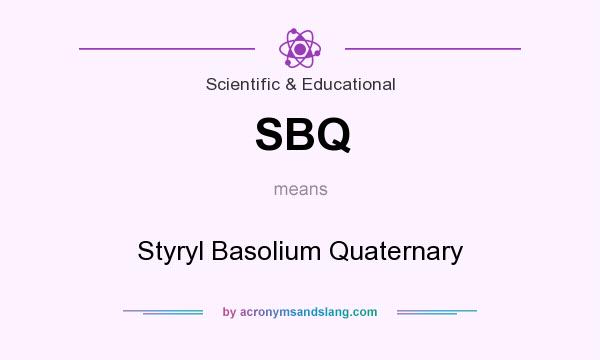 What does SBQ mean? It stands for Styryl Basolium Quaternary