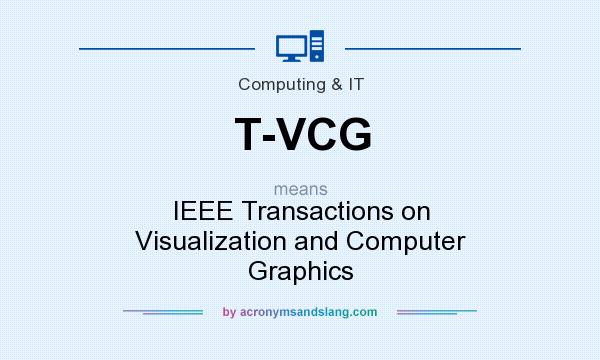 What does T-VCG mean? It stands for IEEE Transactions on Visualization and Computer Graphics