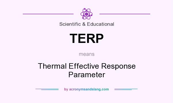 What does TERP mean? It stands for Thermal Effective Response Parameter