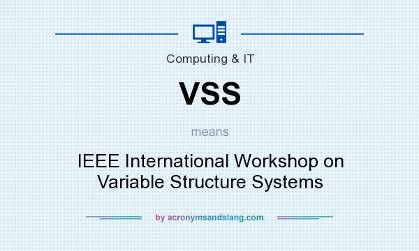 What does VSS mean? It stands for IEEE International Workshop on Variable Structure Systems