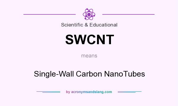 What does SWCNT mean? It stands for Single-Wall Carbon NanoTubes