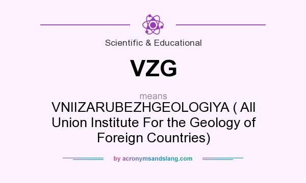 What does VZG mean? It stands for VNIIZARUBEZHGEOLOGIYA ( All Union Institute For the Geology of Foreign Countries)