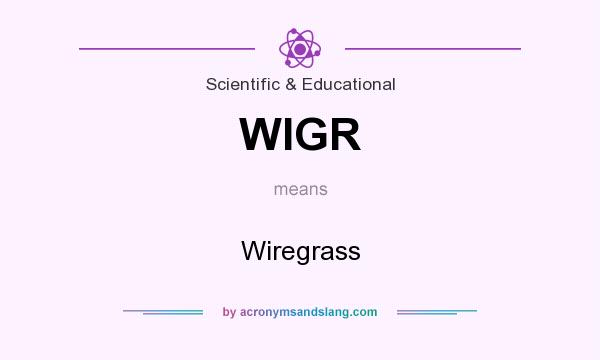 What does WIGR mean? It stands for Wiregrass