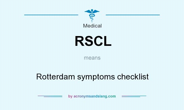 What does RSCL mean? It stands for Rotterdam symptoms checklist