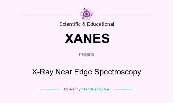 What does XANES mean? It stands for X-Ray Near Edge Spectroscopy