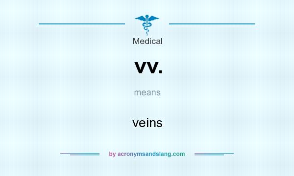 What does vv. mean? It stands for veins