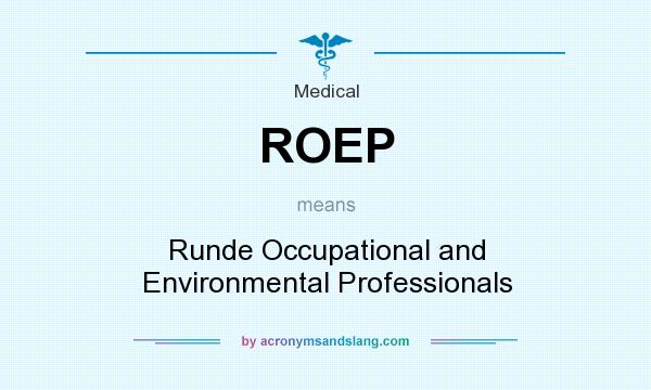 What does ROEP mean? It stands for Runde Occupational and Environmental Professionals