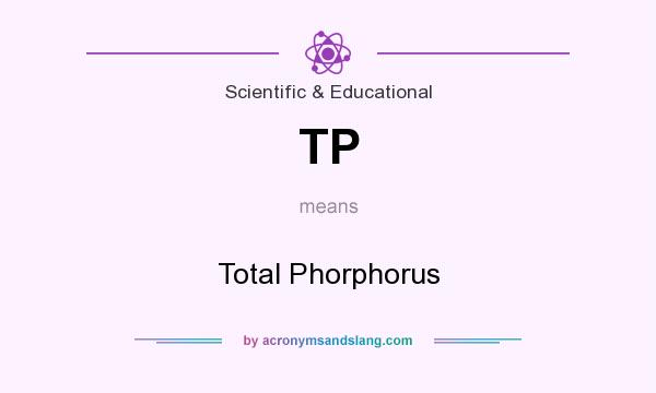 What does TP mean? It stands for Total Phorphorus