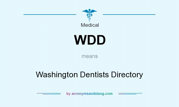 What does WDD mean? It stands for Washington Dentists Directory