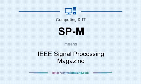 What does SP-M mean? It stands for IEEE Signal Processing Magazine