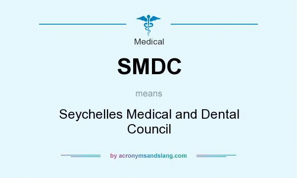 What does SMDC mean? It stands for Seychelles Medical and Dental Council