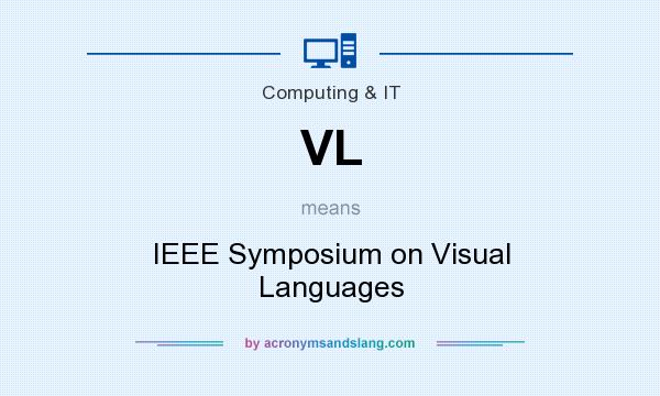 What does VL mean? It stands for IEEE Symposium on Visual Languages