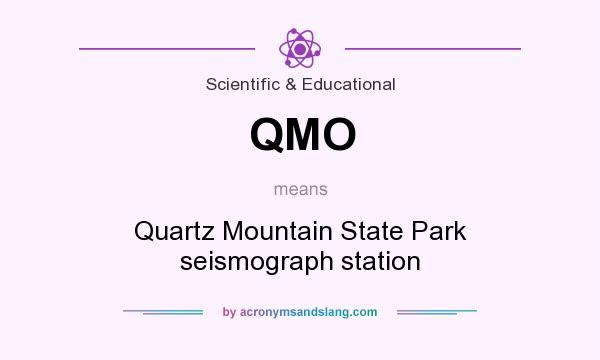 What does QMO mean? It stands for Quartz Mountain State Park seismograph station