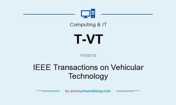 What does T-VT mean? It stands for IEEE Transactions on Vehicular Technology