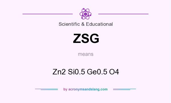 What does ZSG mean? It stands for Zn2 Si0.5 Ge0.5 O4