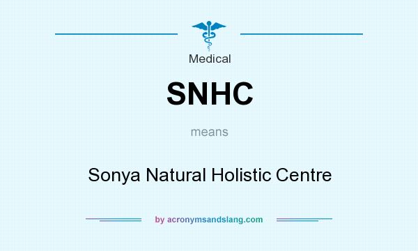 What does SNHC mean? It stands for Sonya Natural Holistic Centre