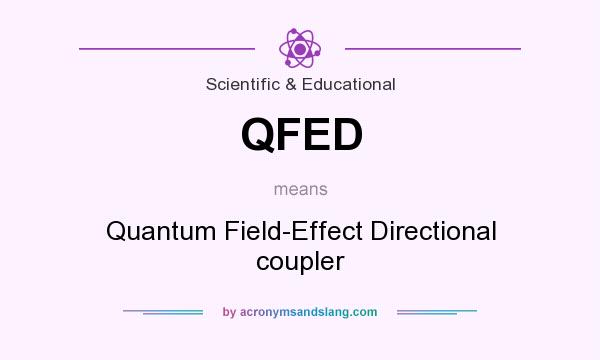 What does QFED mean? It stands for Quantum Field-Effect Directional coupler