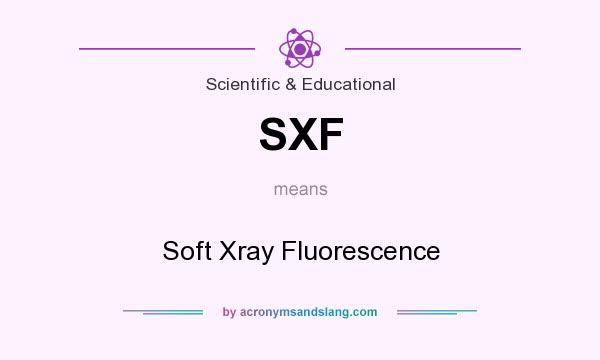 What does SXF mean? It stands for Soft Xray Fluorescence