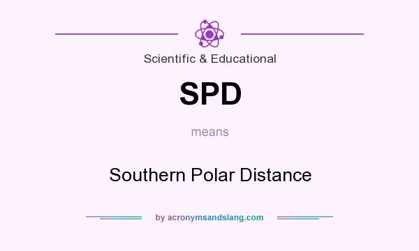 What does SPD mean? It stands for Southern Polar Distance