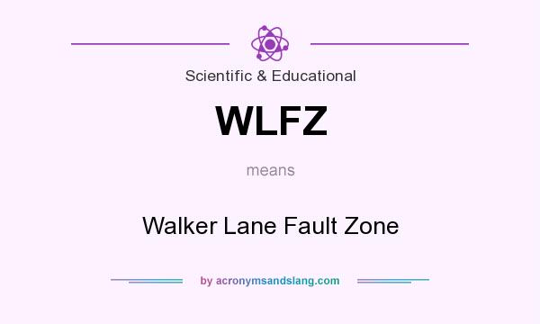 What does WLFZ mean? It stands for Walker Lane Fault Zone