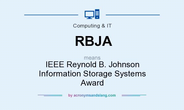What does RBJA mean? It stands for IEEE Reynold B. Johnson Information Storage Systems Award
