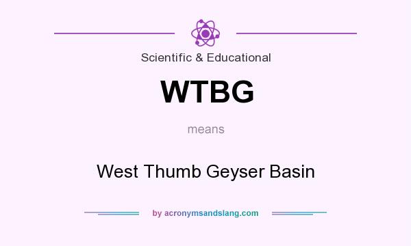 What does WTBG mean? It stands for West Thumb Geyser Basin