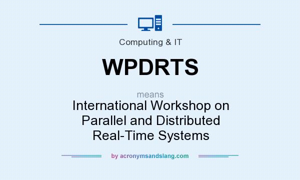 What does WPDRTS mean? It stands for International Workshop on Parallel and Distributed Real-Time Systems