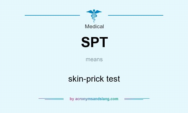 What does SPT mean? It stands for skin-prick test