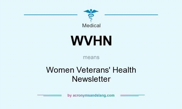 What does WVHN mean? It stands for Women Veterans` Health Newsletter