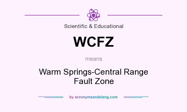 What does WCFZ mean? It stands for Warm Springs-Central Range Fault Zone