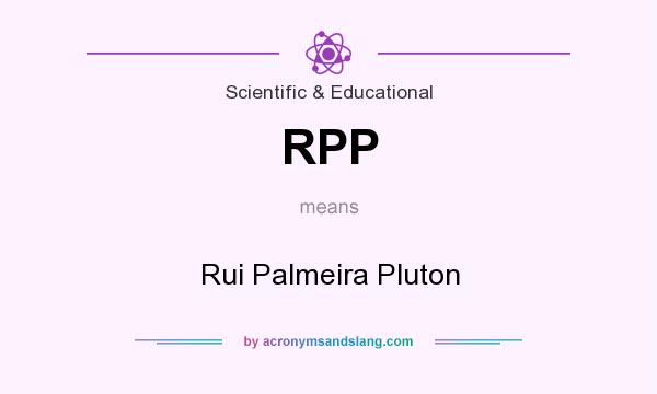 What does RPP mean? It stands for Rui Palmeira Pluton