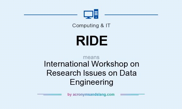 What does RIDE mean? It stands for International Workshop on Research Issues on Data Engineering