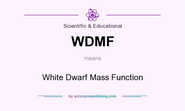 What does WDMF mean? It stands for White Dwarf Mass Function