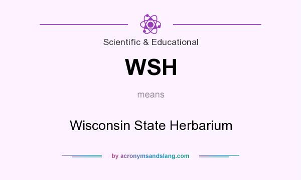 What does WSH mean? It stands for Wisconsin State Herbarium