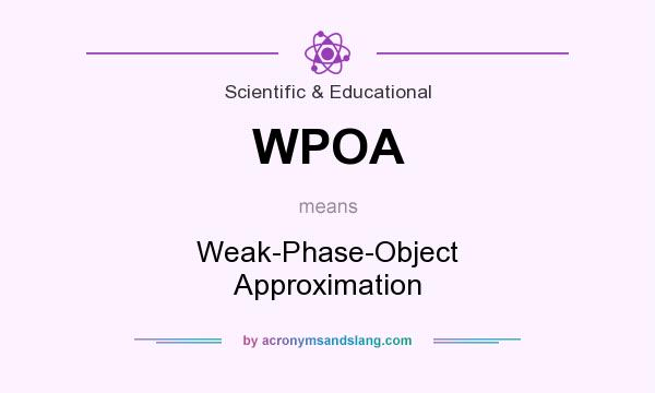 What does WPOA mean? It stands for Weak-Phase-Object Approximation