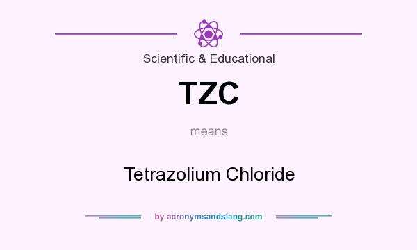 What does TZC mean? It stands for Tetrazolium Chloride