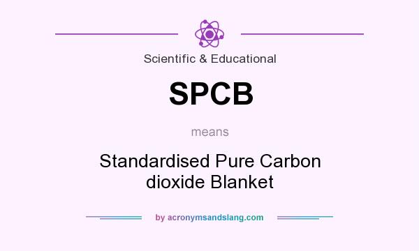 What does SPCB mean? It stands for Standardised Pure Carbon dioxide Blanket