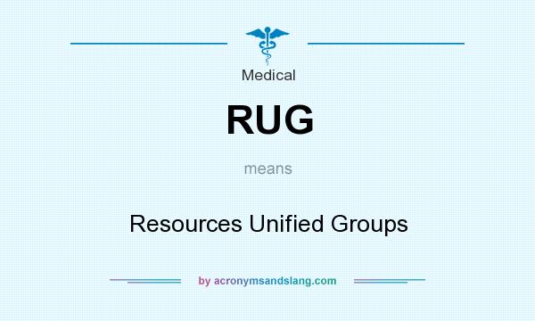 What does RUG mean? It stands for Resources Unified Groups