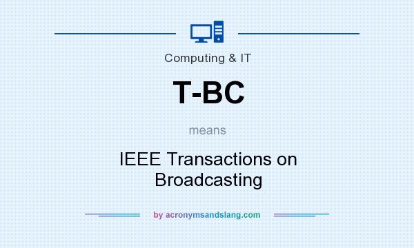 What does T-BC mean? It stands for IEEE Transactions on Broadcasting