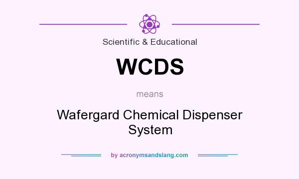 What does WCDS mean? It stands for Wafergard Chemical Dispenser System