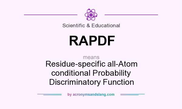 What does RAPDF mean? It stands for Residue-specific all-Atom conditional Probability Discriminatory Function