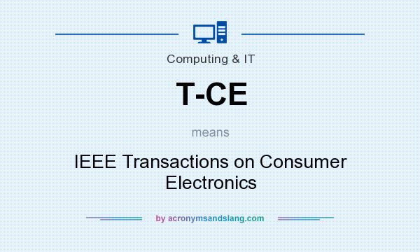 What does T-CE mean? It stands for IEEE Transactions on Consumer Electronics